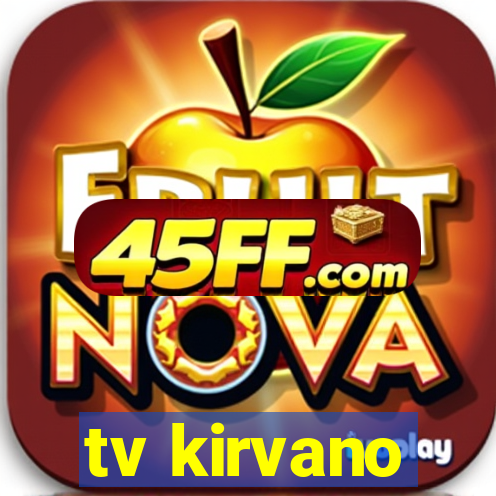 tv kirvano